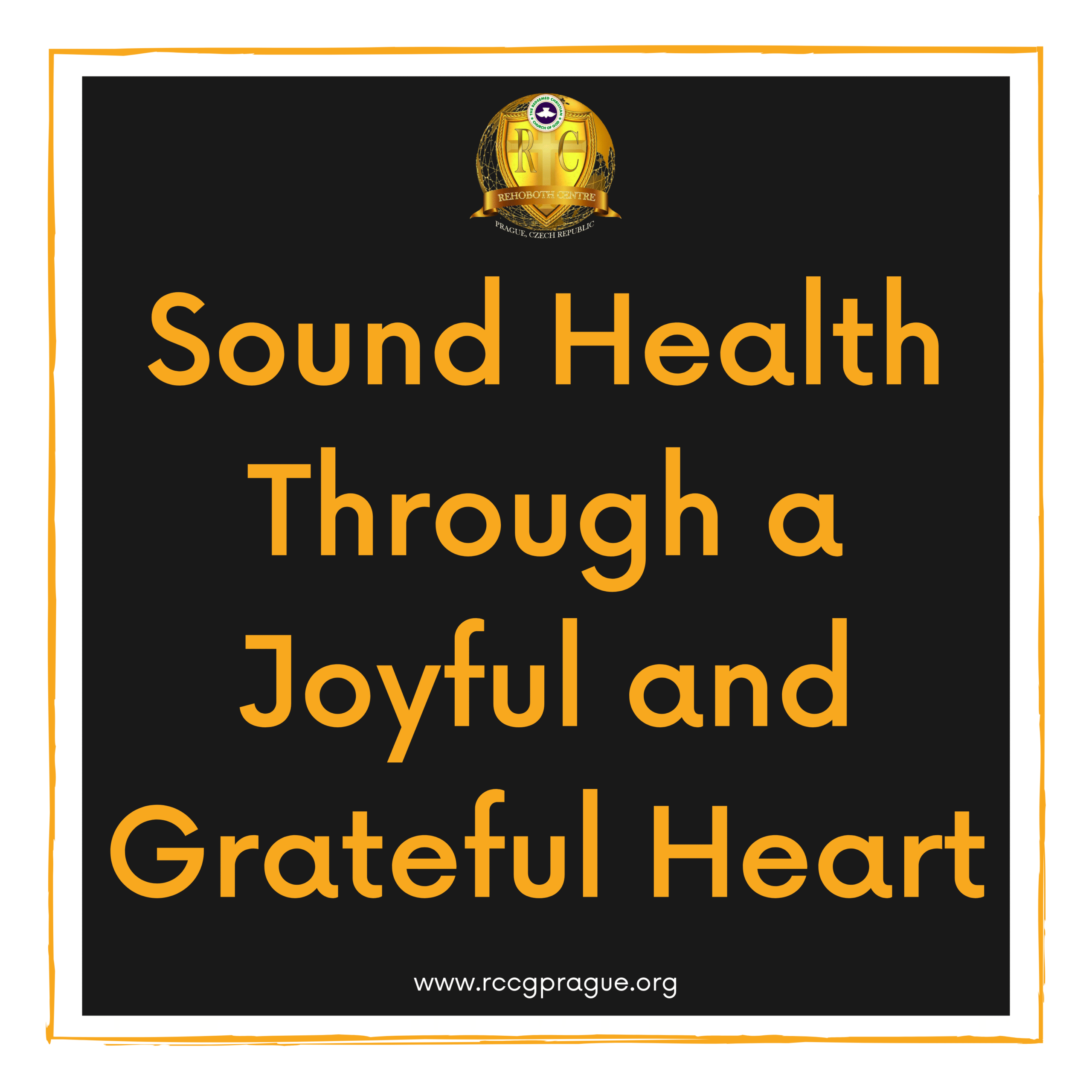 Sound Health Through A Joyful And Grateful Heart (Part 1)