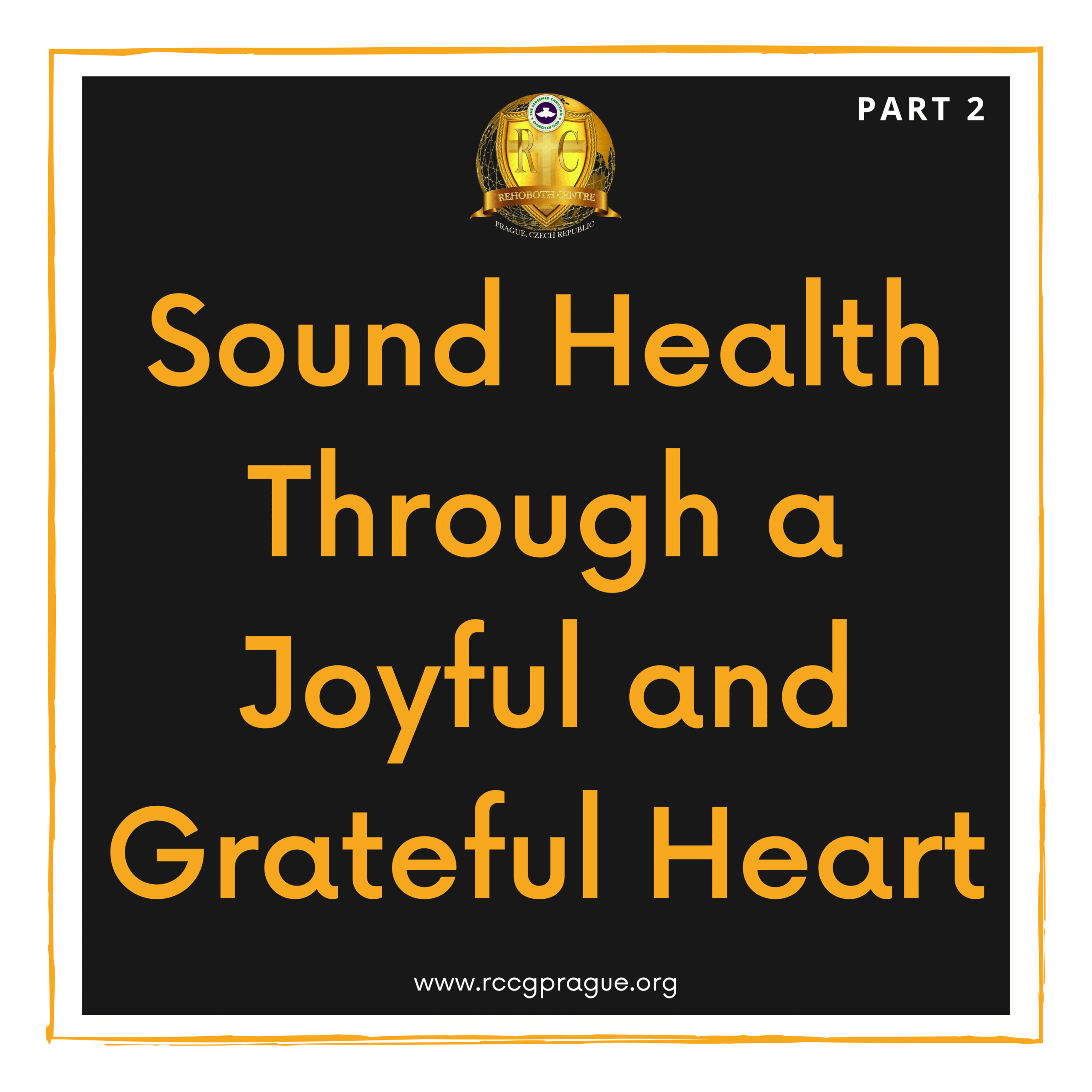 Sound Health Through A Joyful And Grateful Heart (Part 2)